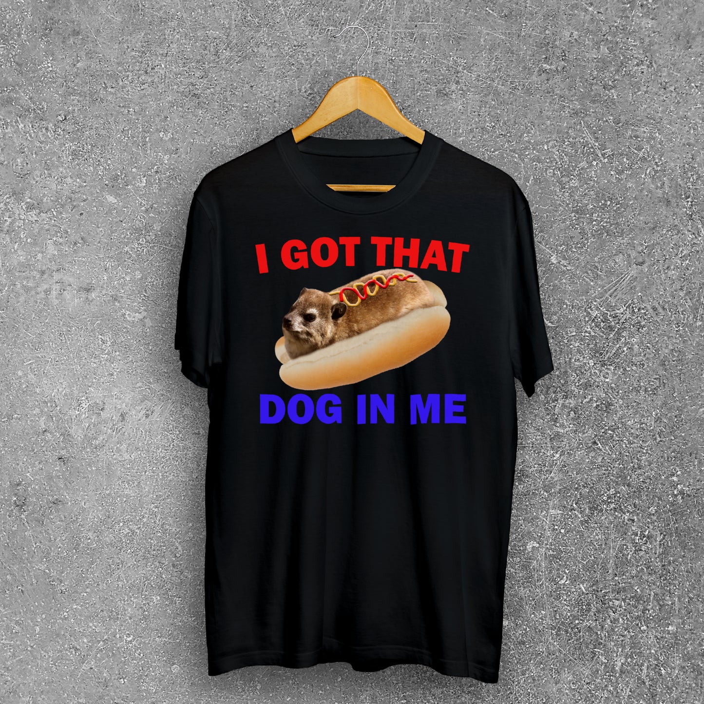 I Got That Dog In Me Funny Hyrax Meme T-shirt