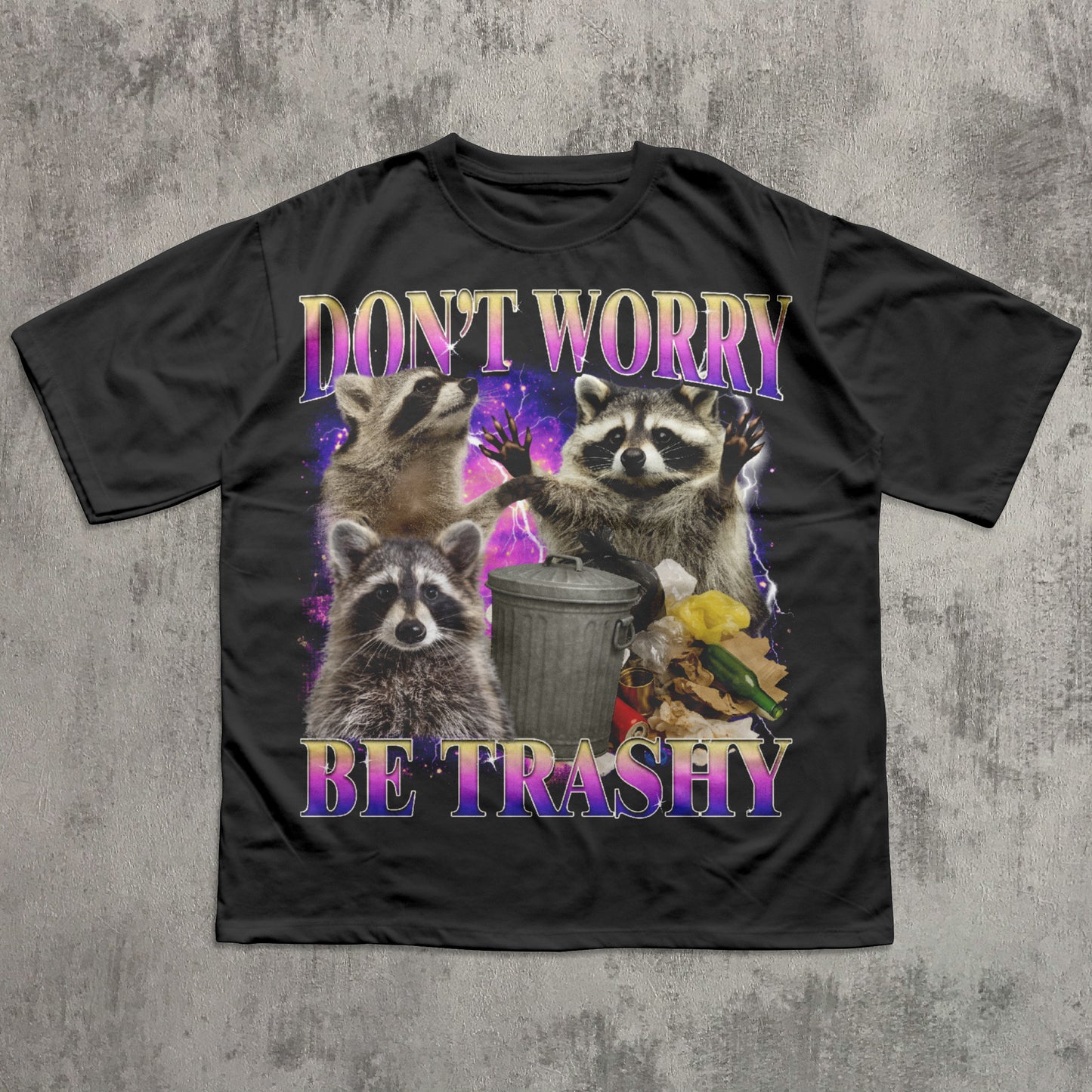 Don't Worry Be Trashy Funny Raccoon T-shirt, 90s Retro Raccoons Shirt, Silly Trash Panda Tee, Me