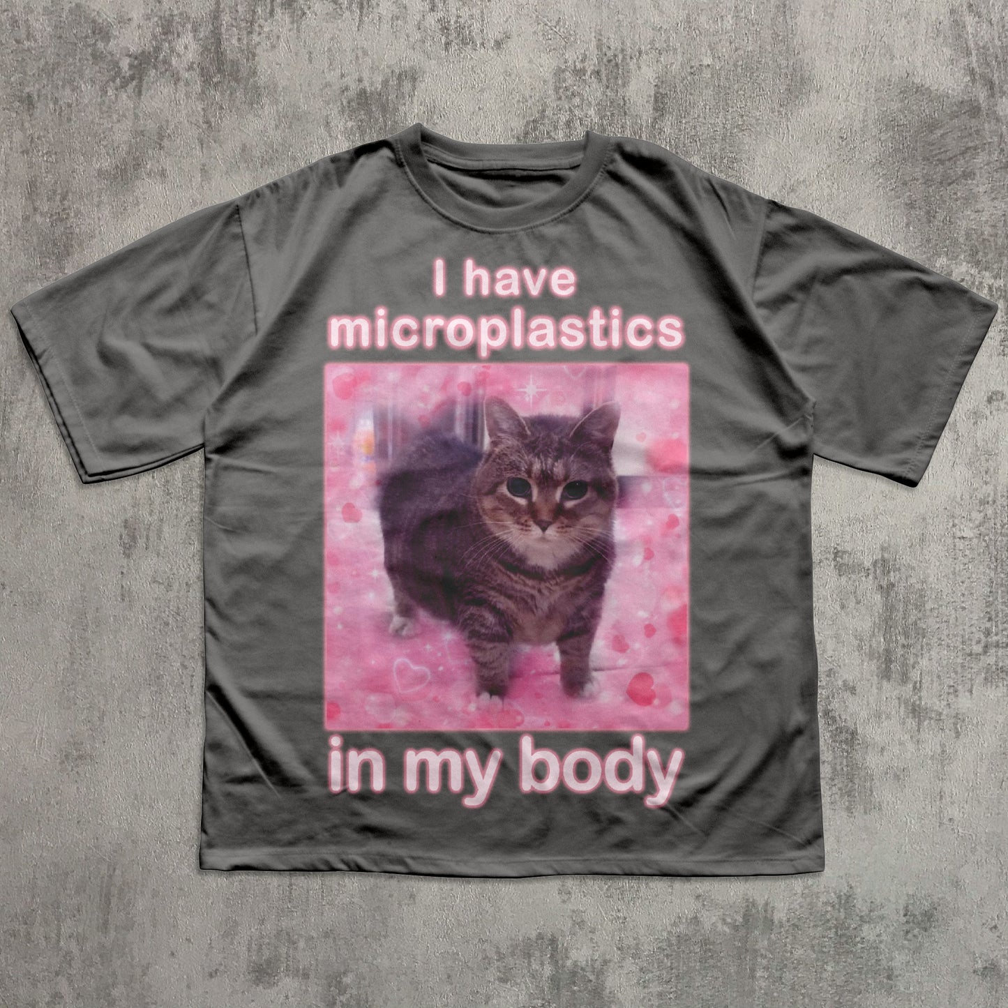 I Have Microplastics in my Body Funny Cat Meme T-shirt