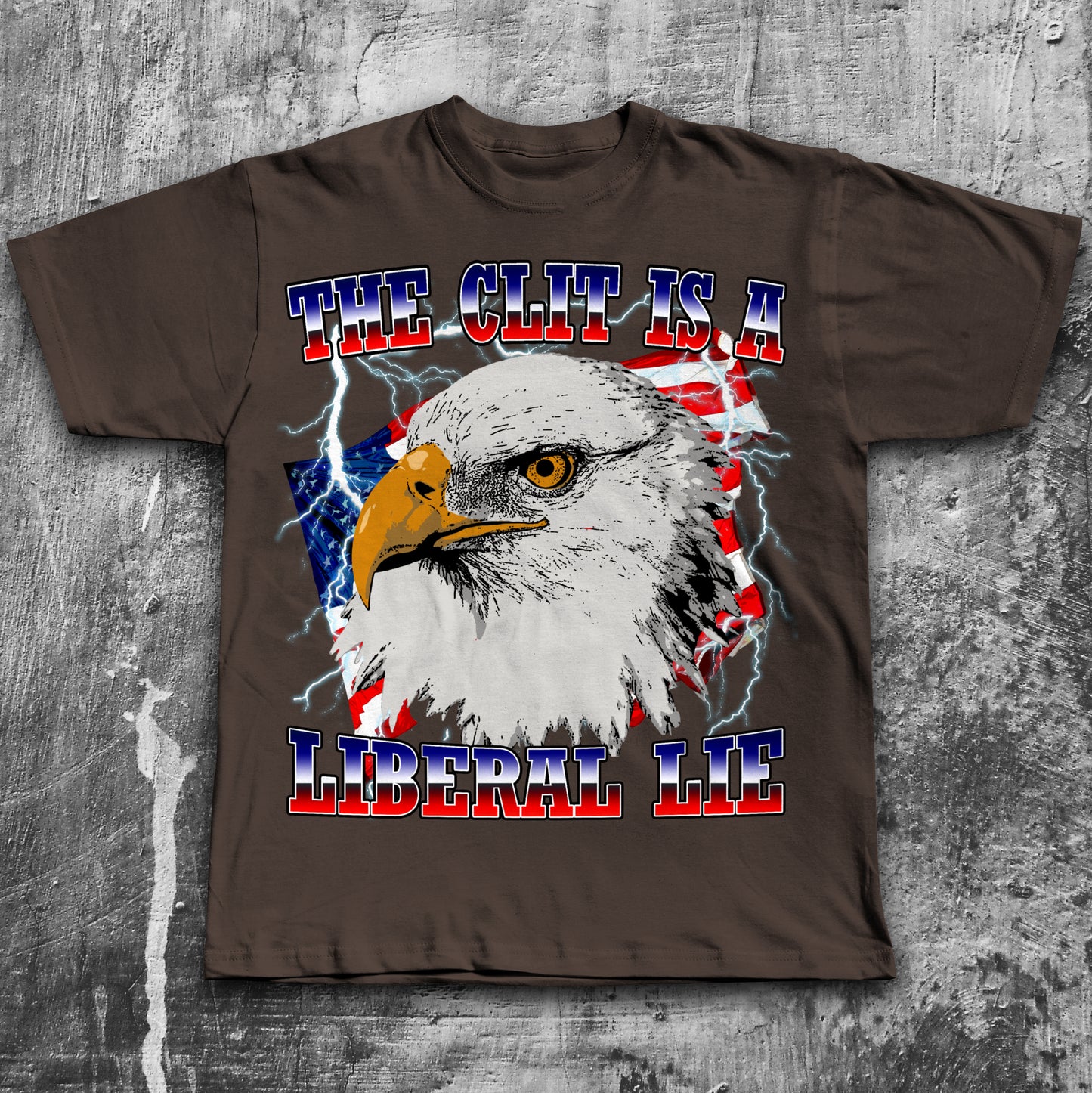 The Clit is a Liberal Lie Funny Eagle Dank Meme T-Shirt