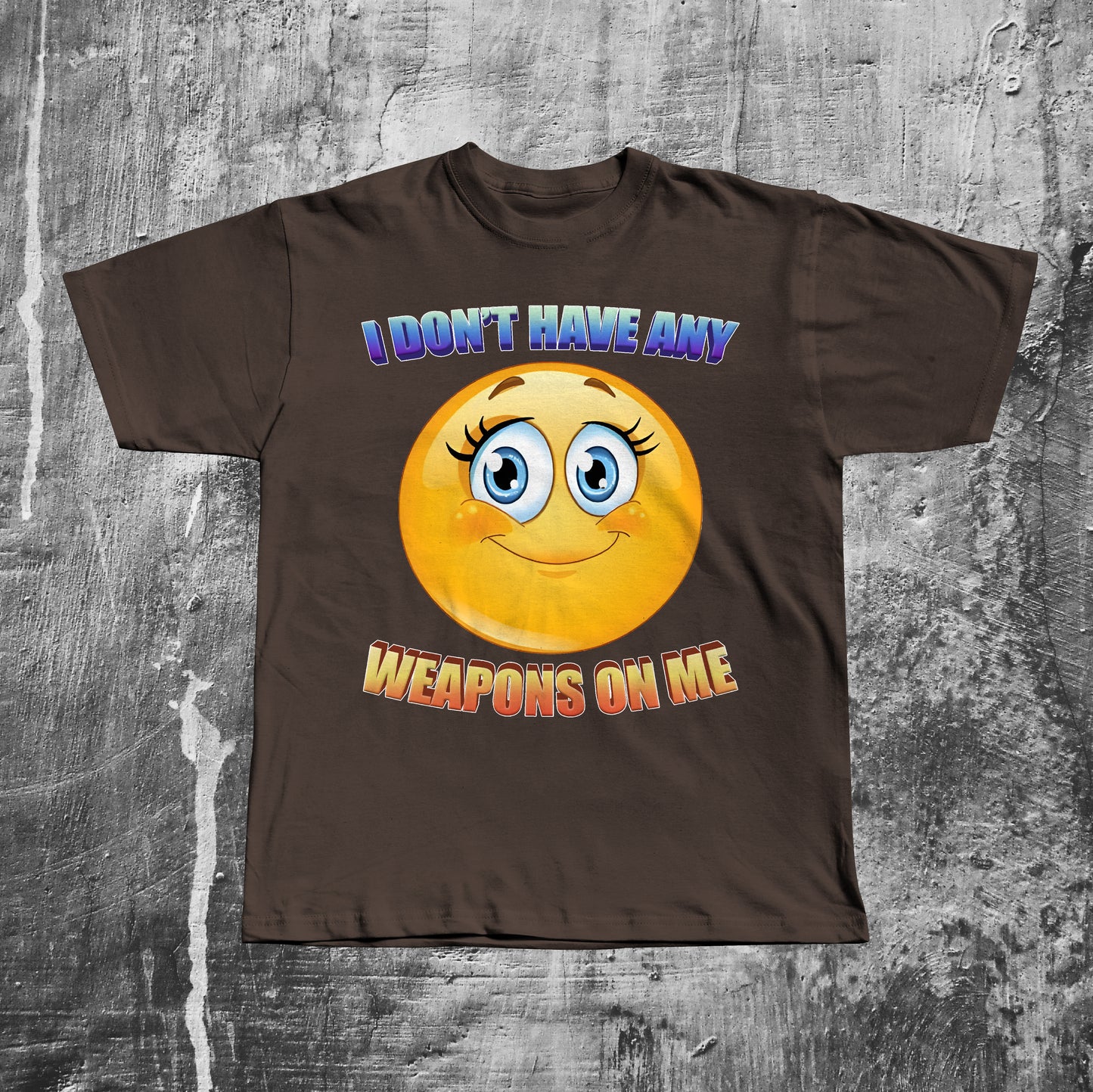 I Don't Have Any Weapons On Me Funny Dank Memes T-shirt, Brainrot Shirts