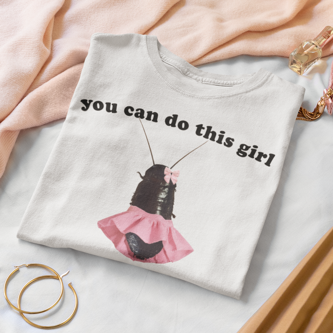 You Can Do This Girl Funny Cockroach T-shirt, Meme Shirt, Unhinged Clothes, Cringy Tees