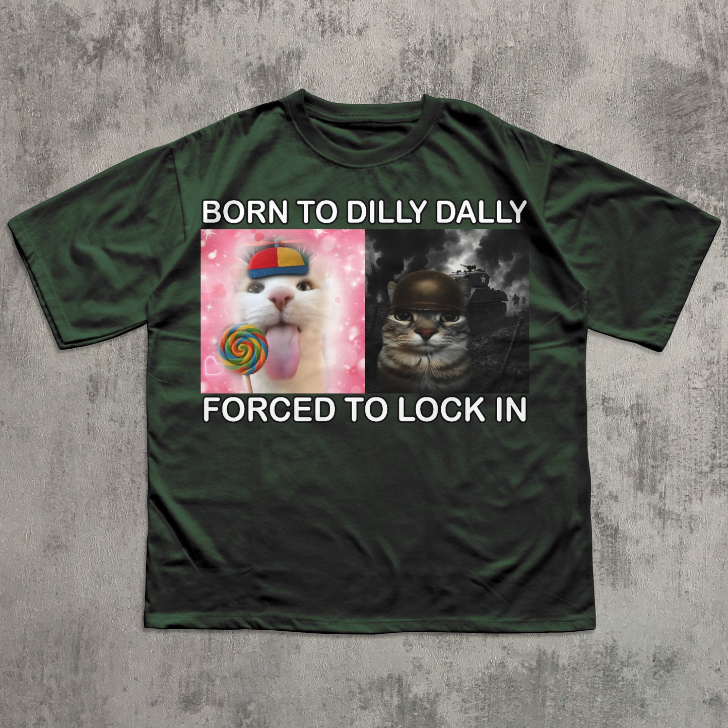 Born to Dilly Dally Forced to Lock In Funny Cat Meme T-shirt