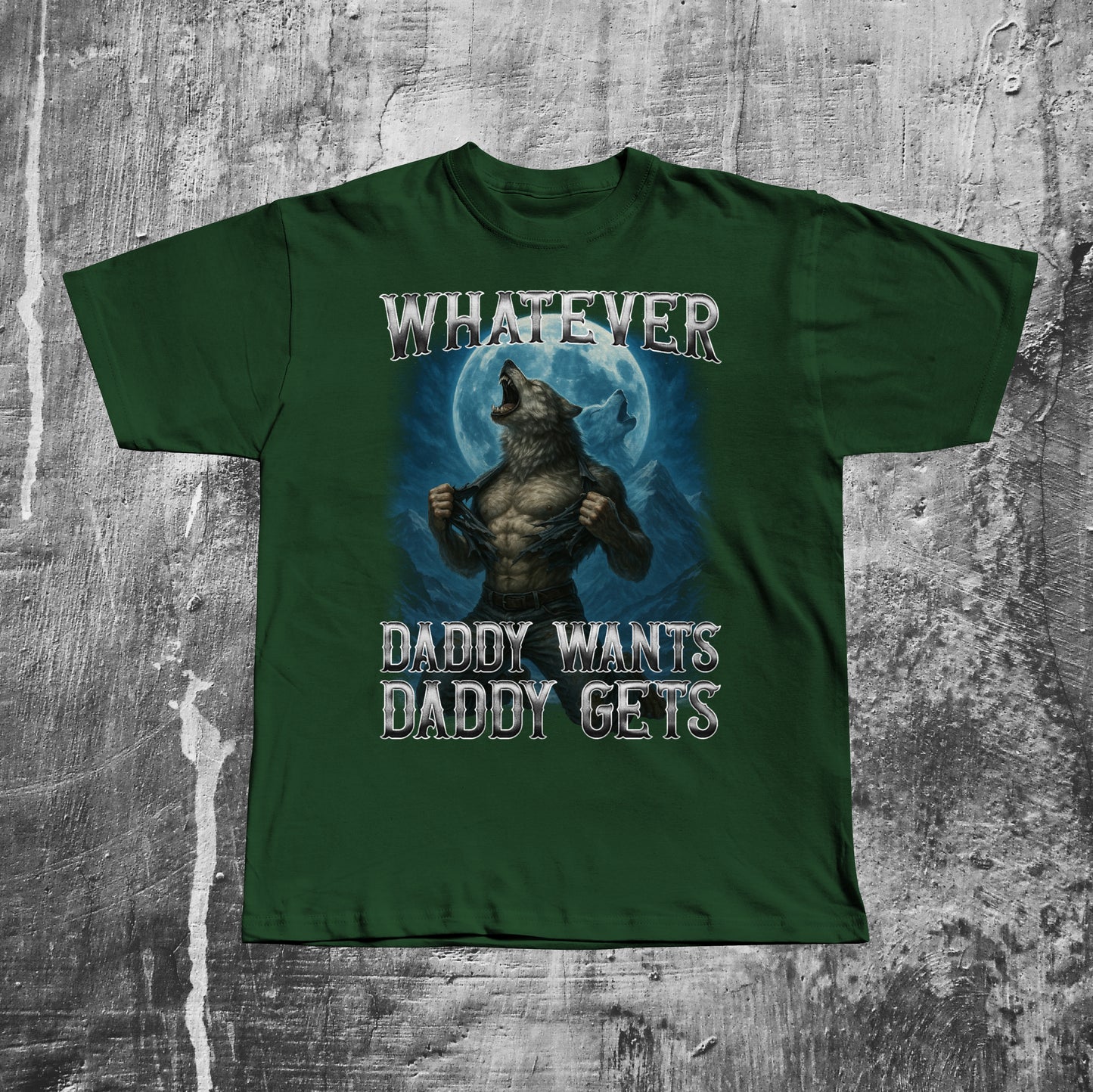 Whatever Daddy Wants Daddy Gets Funny Wolf Meme T-shirt, Alpha Male Shirt