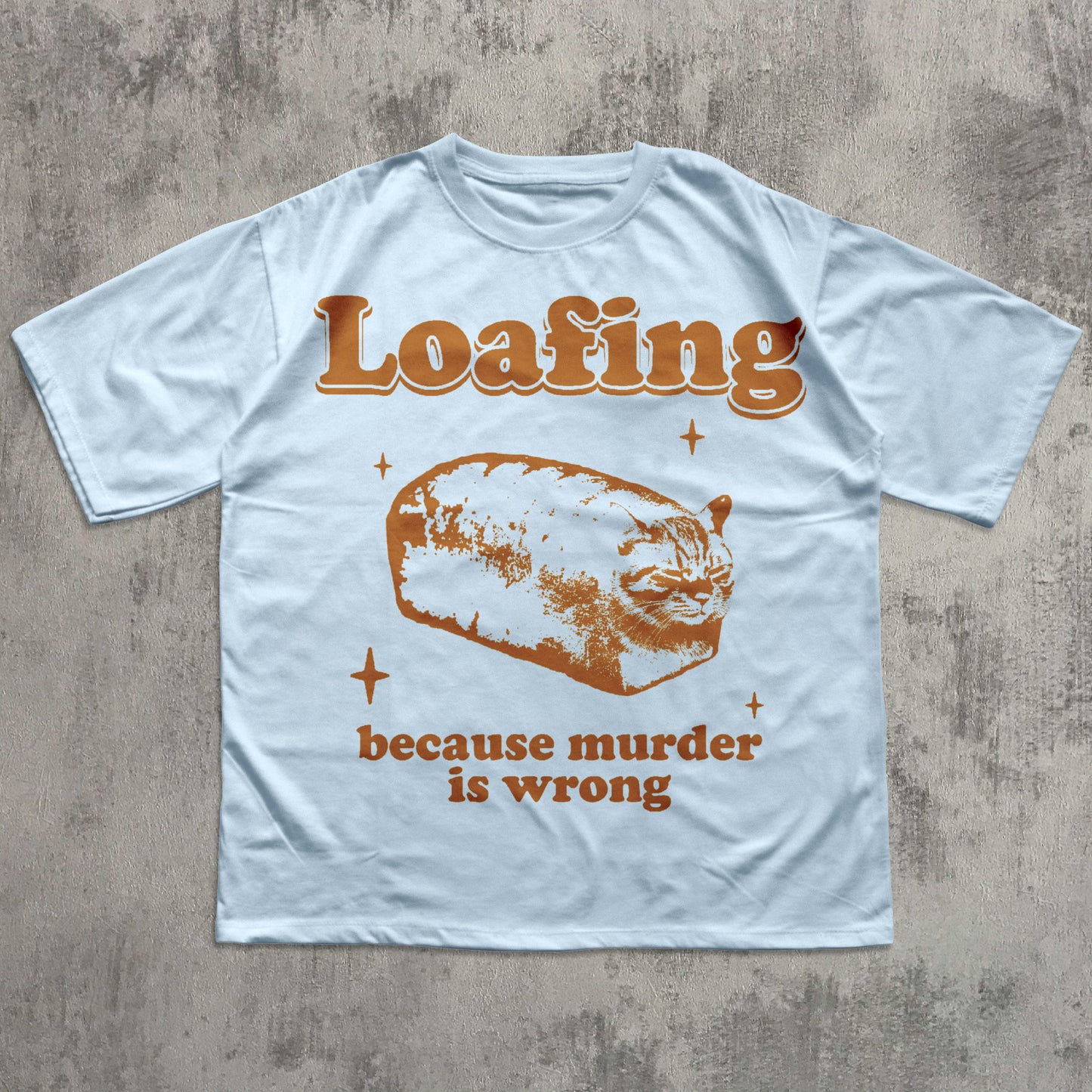 Loafing Because Murder is Wrong Funny Cat Meme T-shirt
