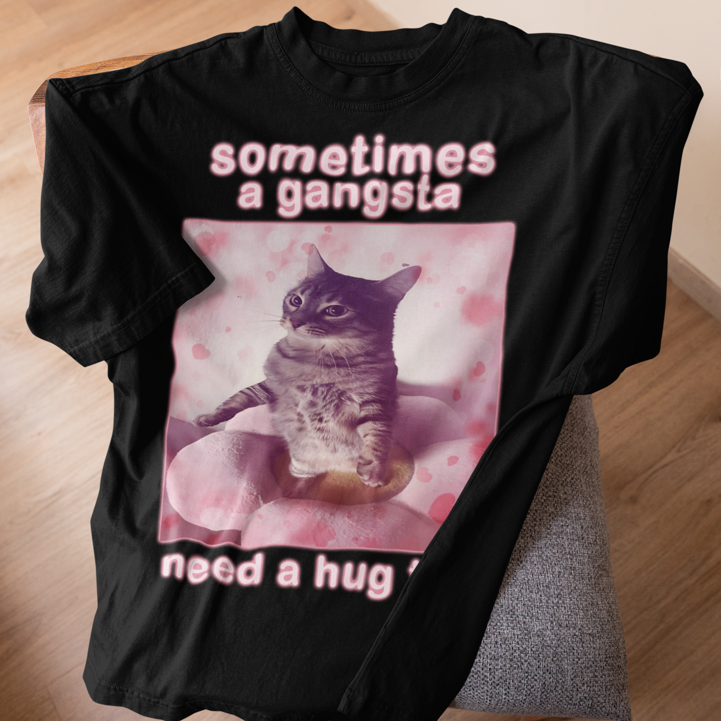 Sometimes a Gangsta Need a Hug too Funny Cat Meme T-shirt
