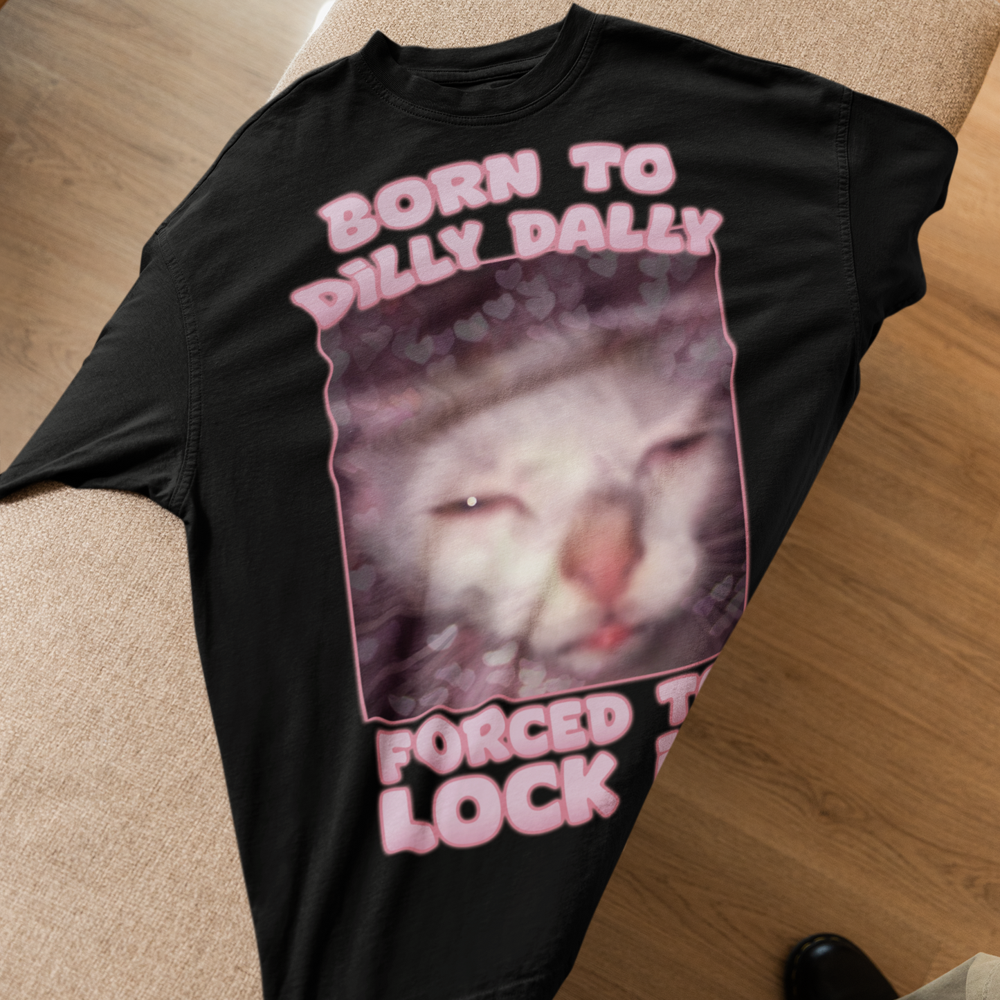 Born to Dilly Dally Forced to Lock In Funny Cat Meme T-shirt