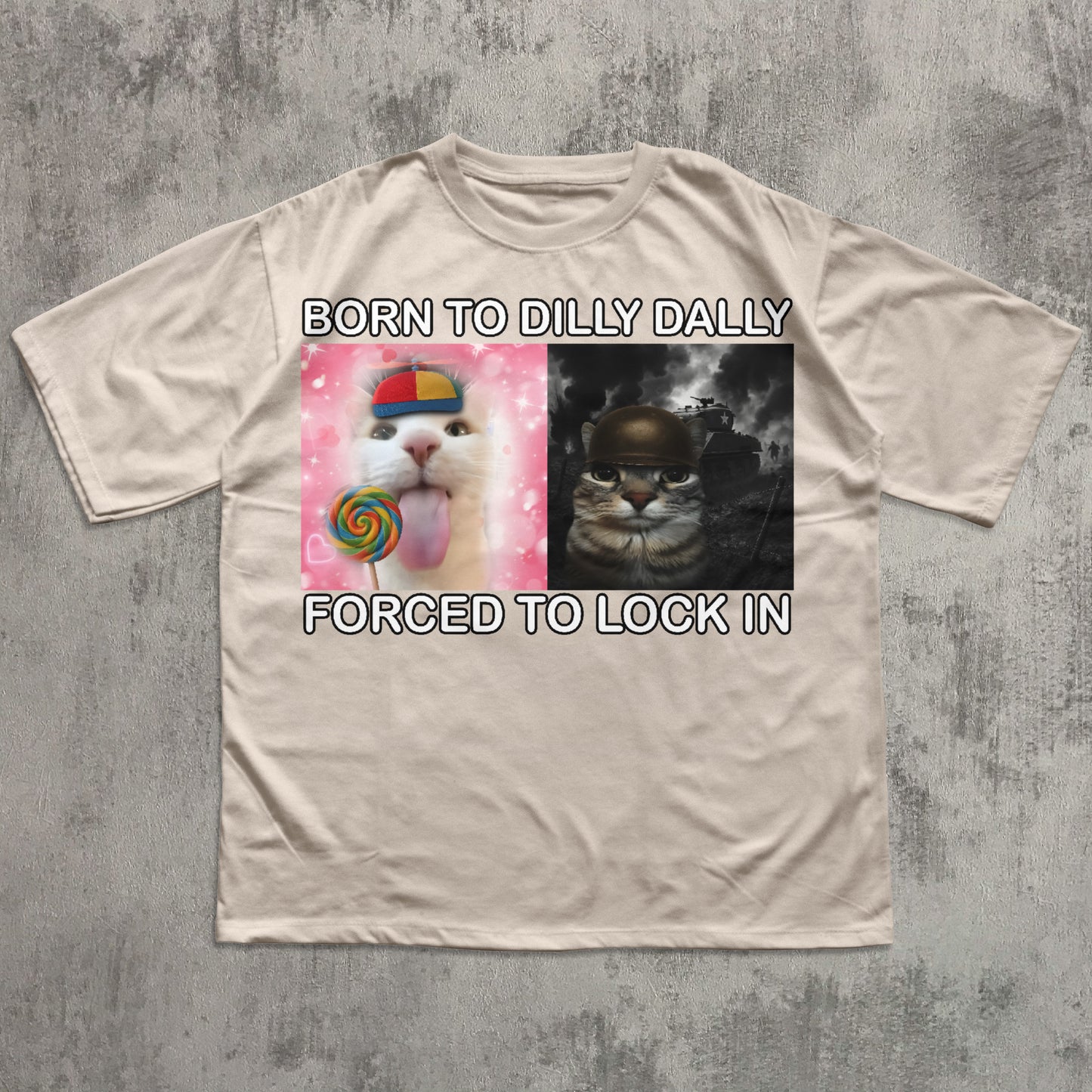 Born to Dilly Dally Forced to Lock In Funny Cat Meme T-shirt