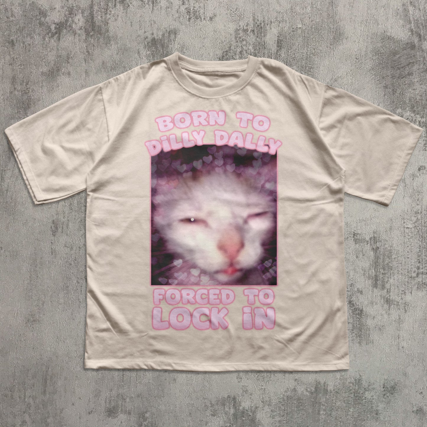 Born to Dilly Dally Forced to Lock In Funny Cat Meme T-shirt