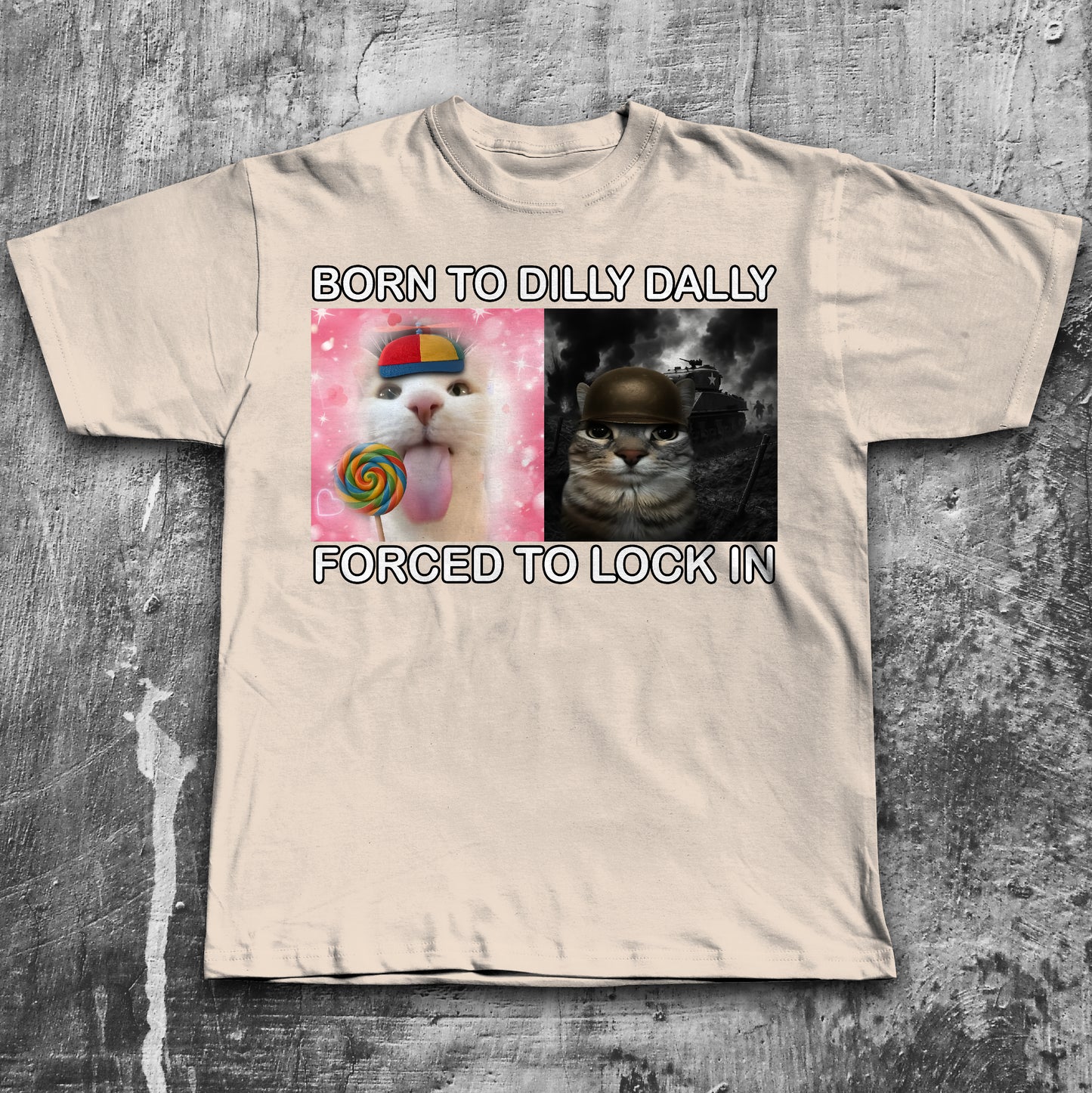 Born to Dilly Dally Forced to Lock In Funny Cat Meme T-shirt