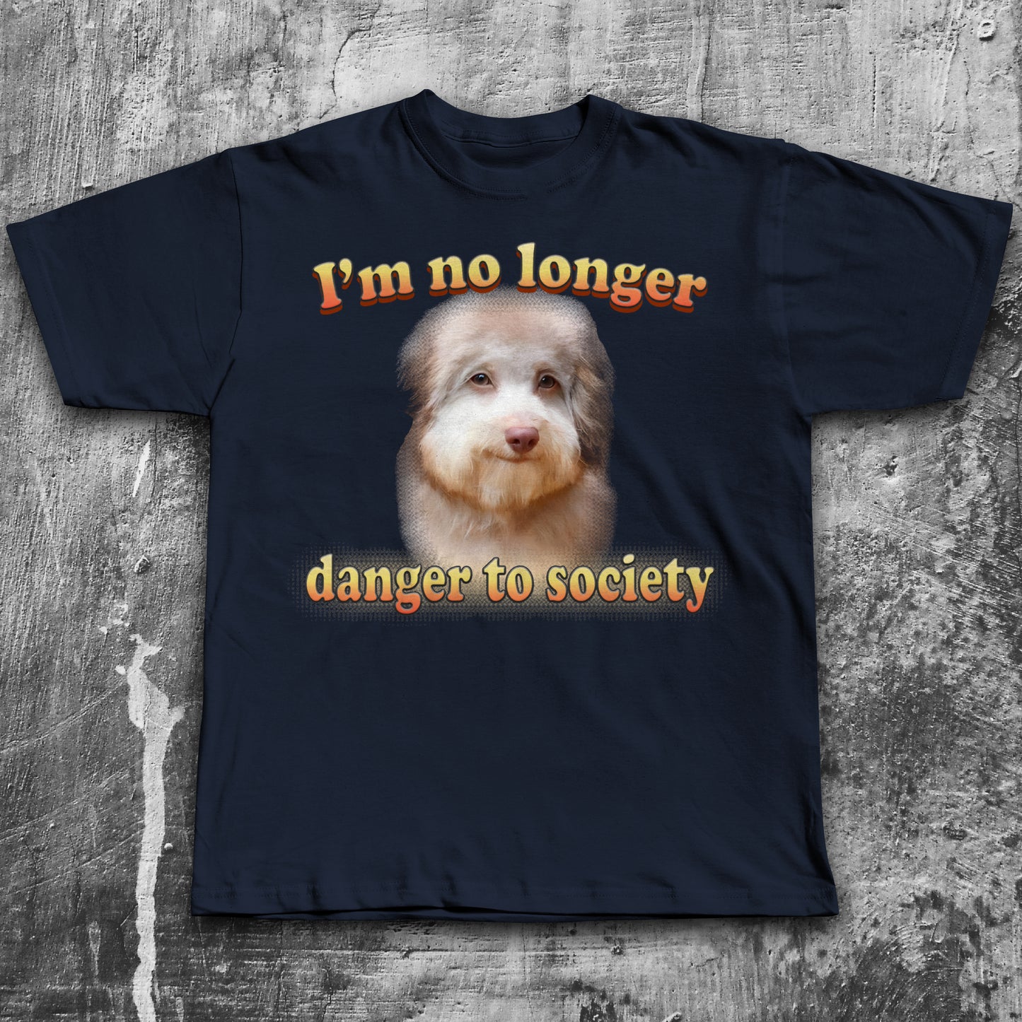 Im no Longer Danger To Society Funny Dog Meme T-shirt