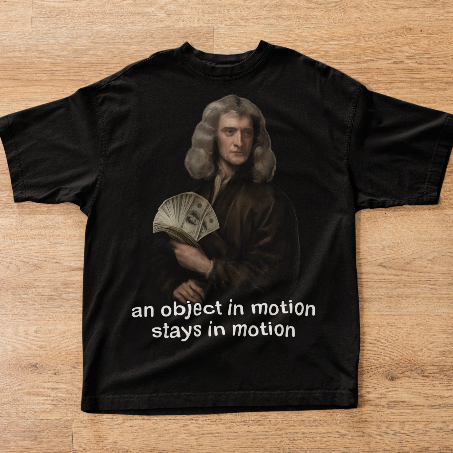 An Object in Motion Stays In Motion Shirt, Isaac Newton T-shirt, Funny History Shirts, Meme Tshirt
