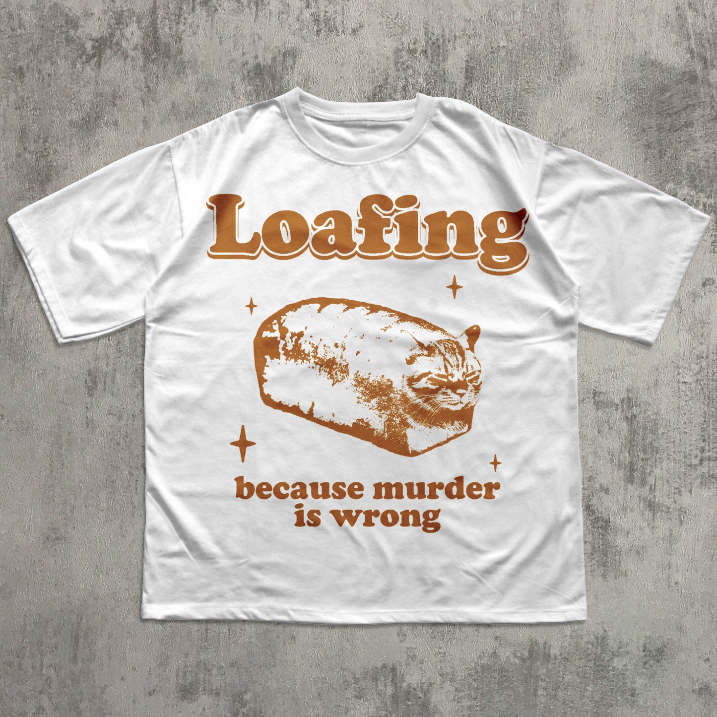 Loafing Because Murder is Wrong Funny Cat Meme T-shirt