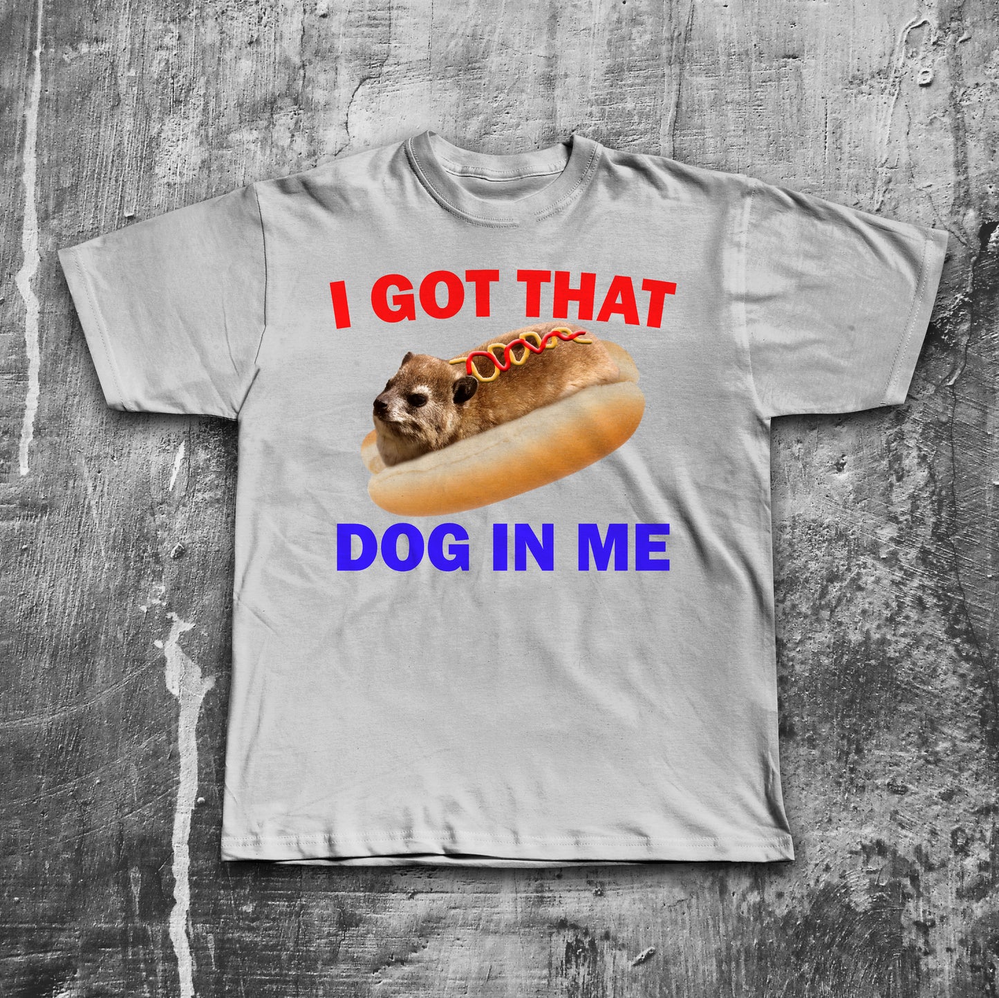 I Got That Dog In Me Funny Hyrax Meme T-shirt