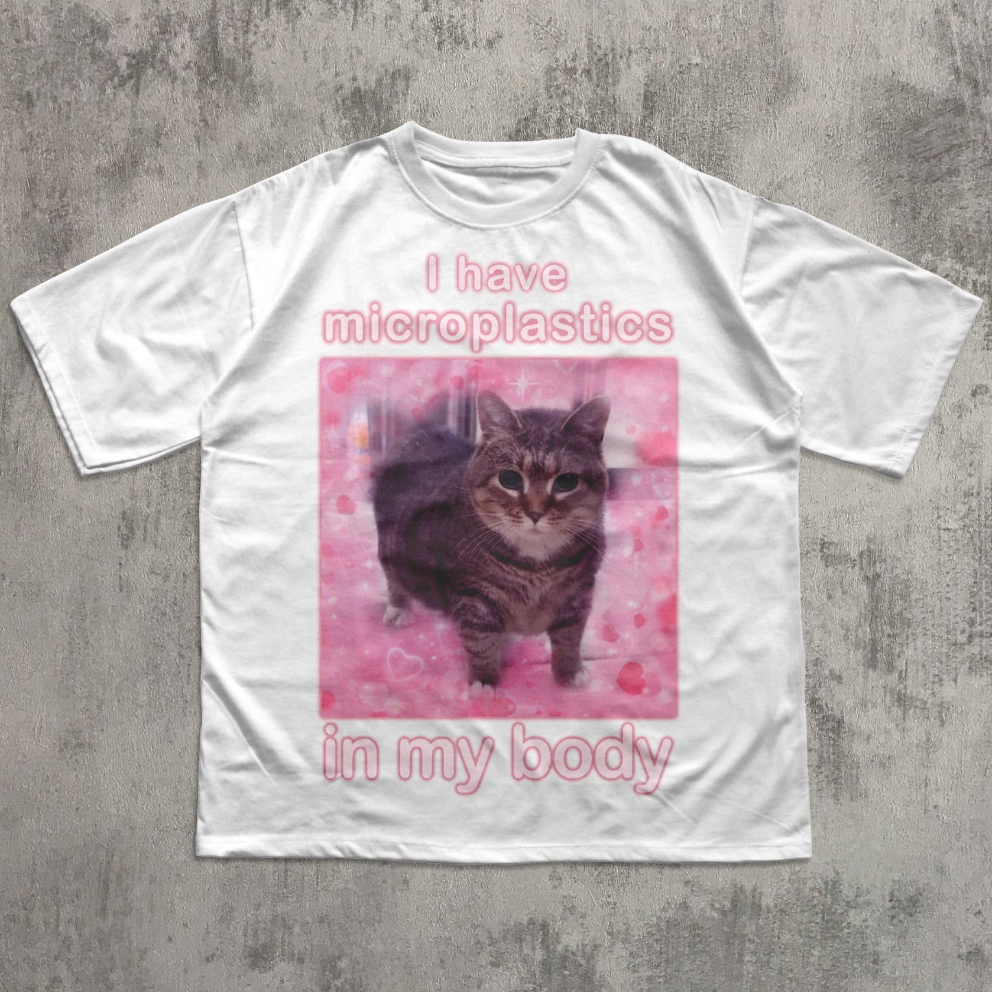 I Have Microplastics in my Body Funny Cat Meme T-shirt