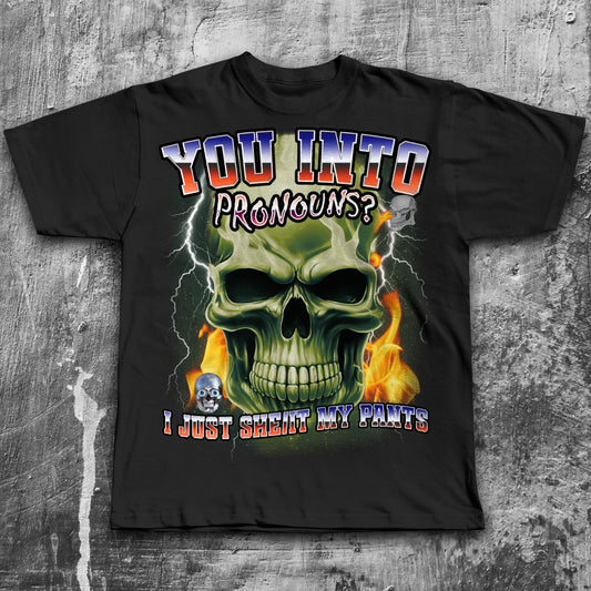 You into Pronouns T-shirt