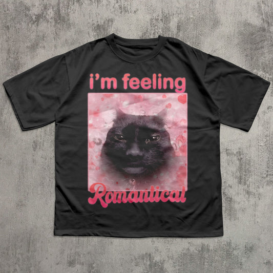 Im Feeling Romantical Funny Cat Meme T-Shirt