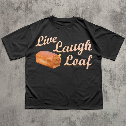 Live Laugh Loaf Funny Cat Meme T-shirt