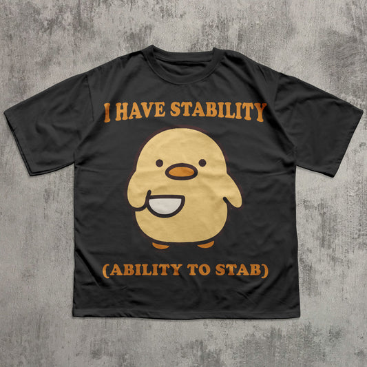 I Have Stability Funny T-shirt, Chick with knife Shirt