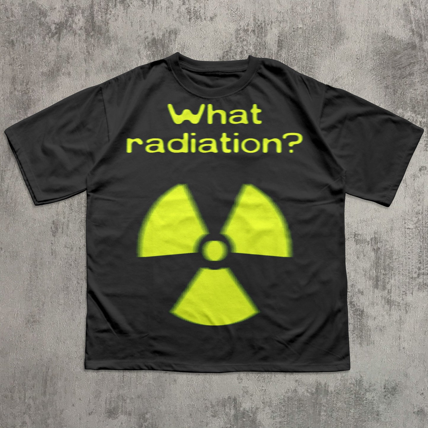 Funny Black Meme T-shirt with the sayings " What Radiation?"