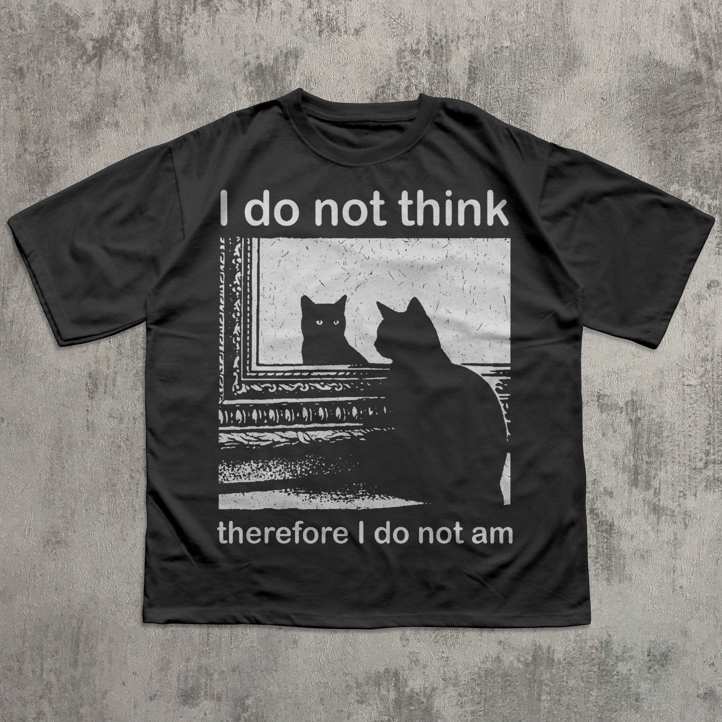 I do not think therefore I do not am Funny Confused Cat Meme T-shirt, Philosophy Shirts, Descartes Tee
