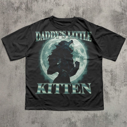 Daddy's Little Kitten Funny Alpha Werewolf T-shirt, Unhinged Clothes, She Wolf Shirt