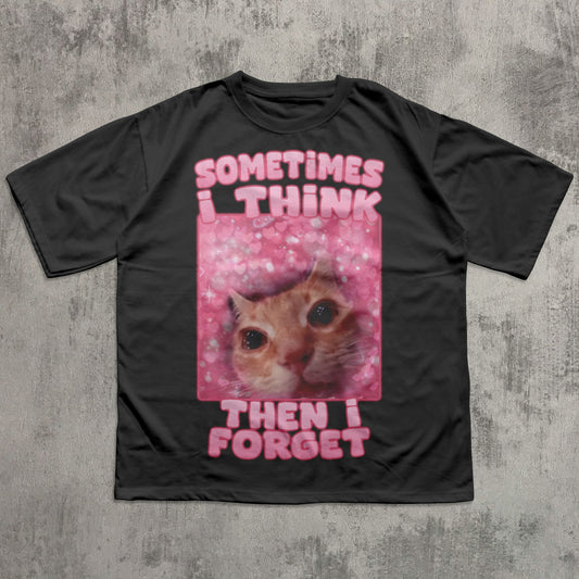 Sometimes i think then i forget Funny Cat Meme T-Shirt