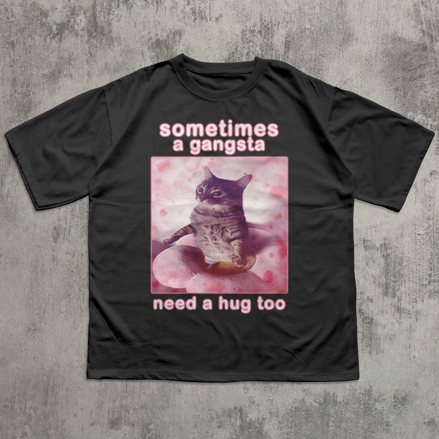 Sometimes a Gangsta Need a Hug too Funny Cat Meme T-shirt