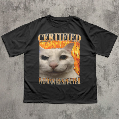 Certified Woman Respecter Funny Cat Meme T-shirt