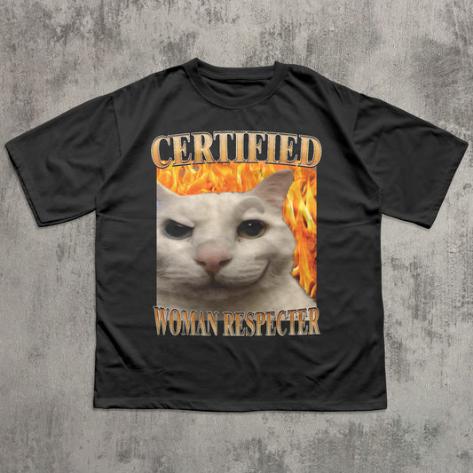 Certified Woman Respecter Funny Cat Meme T-shirt