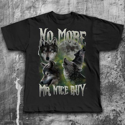 No More Mr Nice Guy Funny Wolves Meme T-Shirt