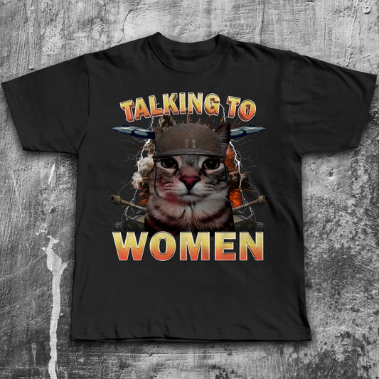 Talking To Women Funny Cat Meme T-shirt