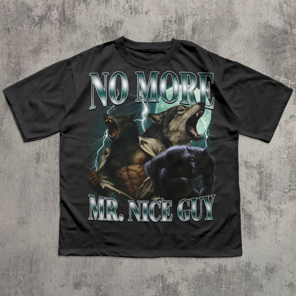 No More Mr Nice Guy Funny Alpha Werewolf T-shirt, Sigma Wolf Shirt, Unhinged Clothes, Weird Tee