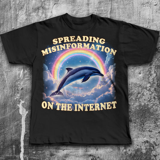 Spreading Misinformation On The Internet Funny Dolphin Meme T-shirt