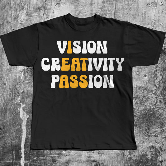 Vision Creativity Passion Funny Motivational T-shirt