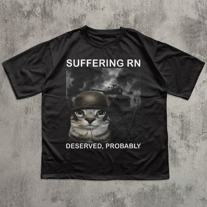 Suffering Rn Deserved Probably Funny Cat meme T-shirt, Silly Cats Shirt, Unhinged Clothes