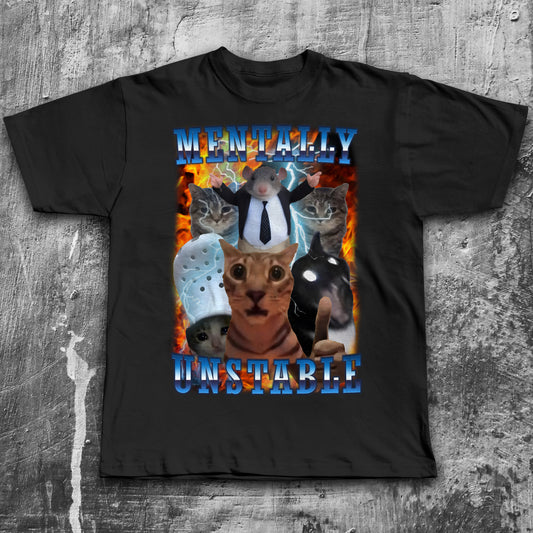 Mentally Unstable Funny Cat Meme Tee Shirt