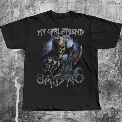 My Girlfriend Said No Funny Dank Memes T-shirt, Brainrot Shirts