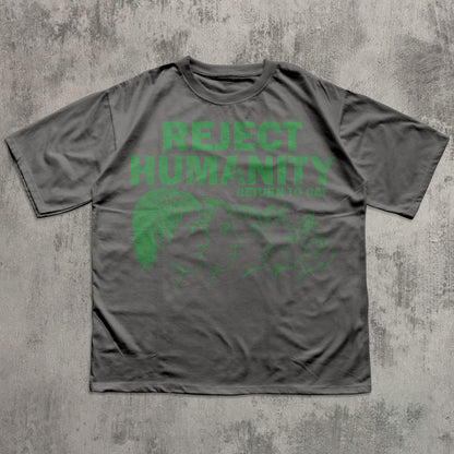 Gray t-shirt with green text 'REJECT HUMANITY' on a textured gray background