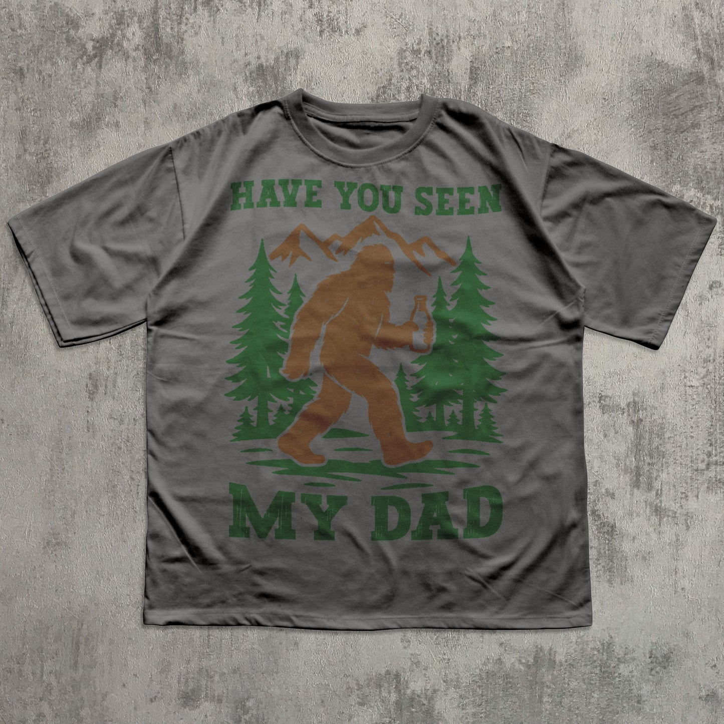 90s Retro Funny Bigfoot Dad Shirt, Funny Have you seen my Dad T-Shirt, Popular Fathers Day Shirt