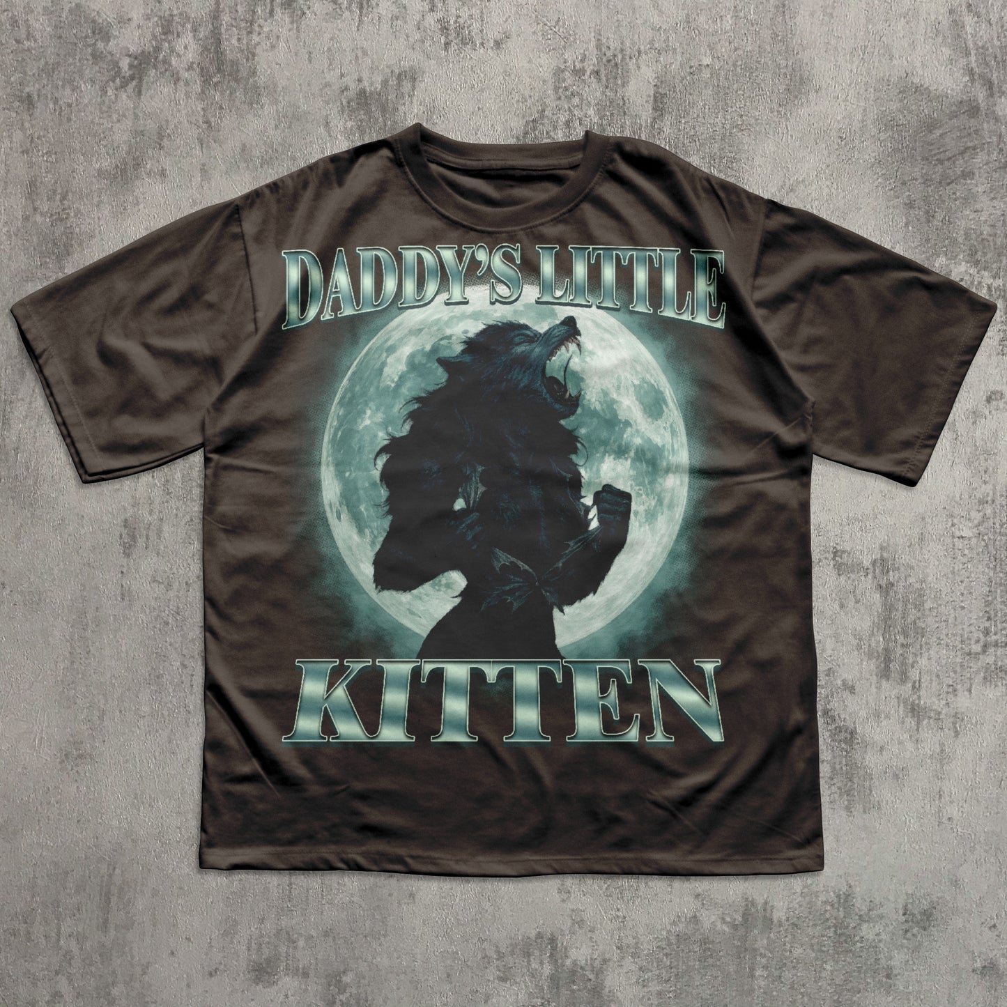 Daddy's Little Kitten Funny Alpha Werewolf T-shirt, Unhinged Clothes, She Wolf Shirt