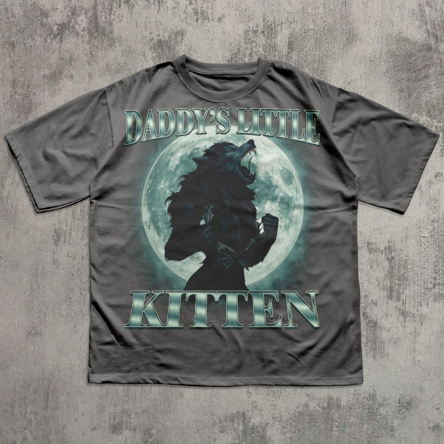 Daddy's Little Kitten Funny Alpha Werewolf T-shirt, Unhinged Clothes, She Wolf Shirt