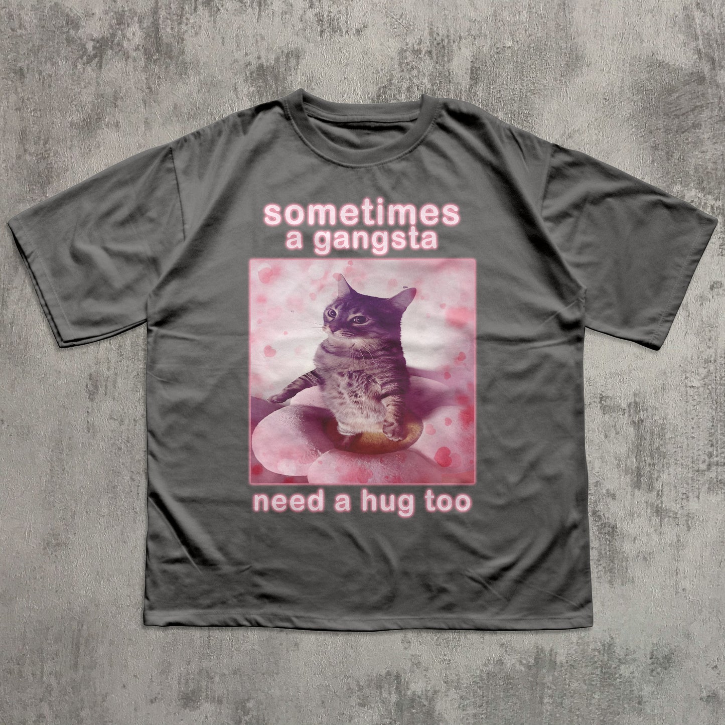 Sometimes a Gangsta Need a Hug too Funny Cat Meme T-shirt