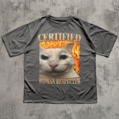 Certified Woman Respecter Funny Cat Meme T-shirt