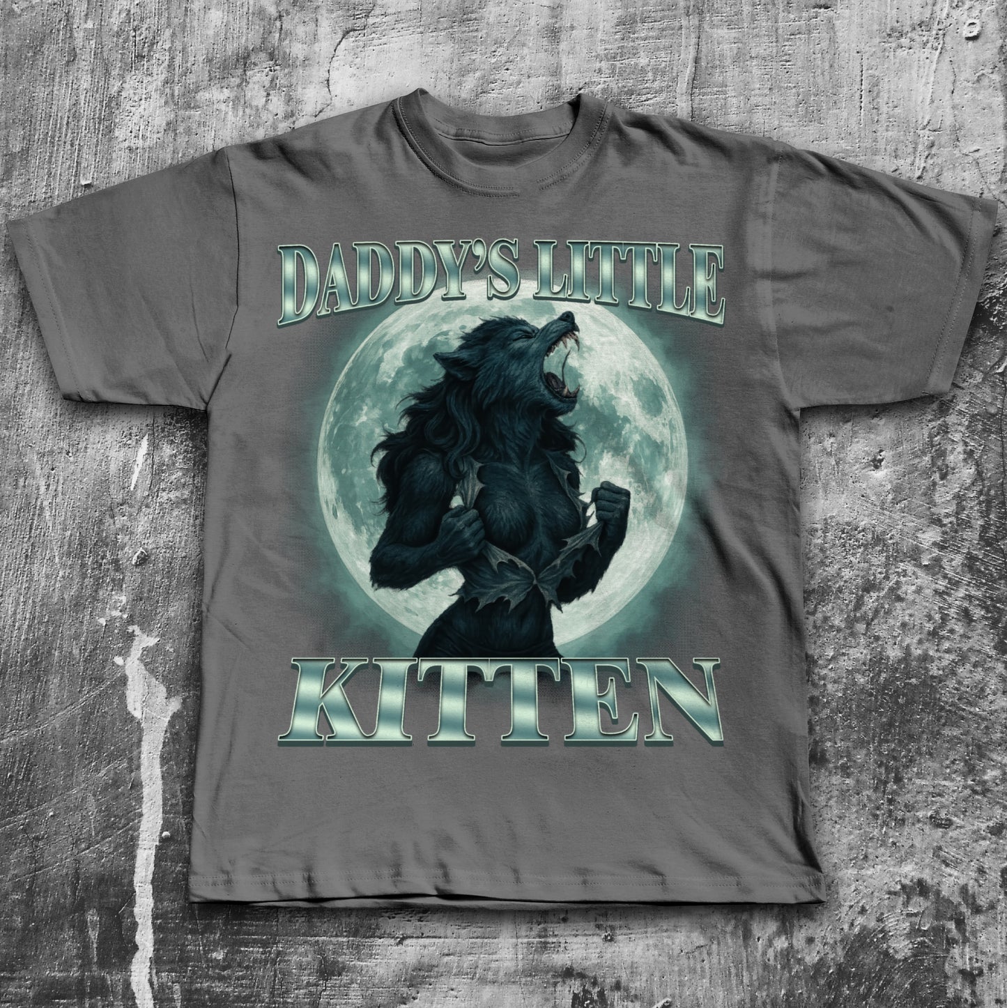 Daddy's Little Kitten Funny Alpha Werewolf T-shirt, Unhinged Clothes, She Wolf Shirt