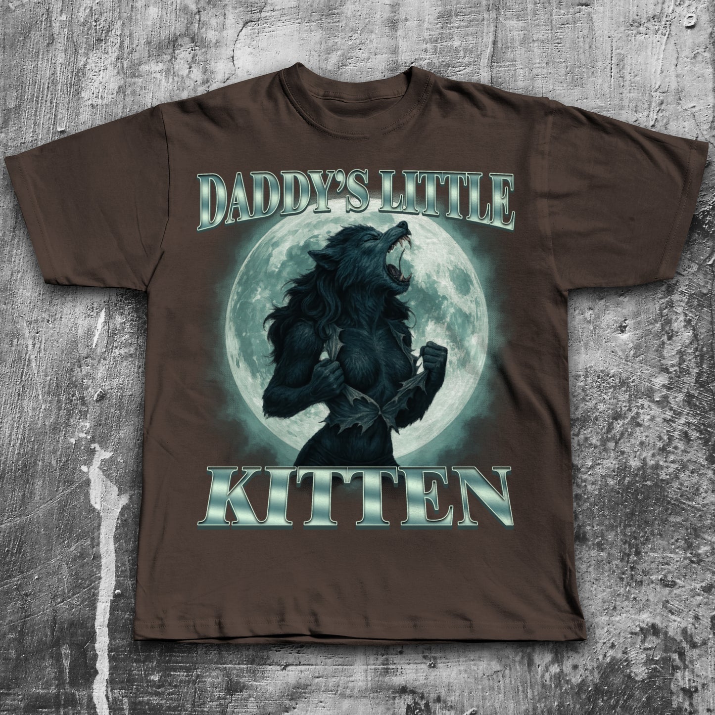 Daddy's Little Kitten Funny Alpha Werewolf T-shirt, Unhinged Clothes, She Wolf Shirt