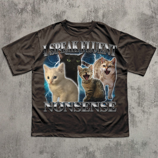 I Speak Fluent Nonsense Funny Cat Meme T-shirt, Silly Cats Shirt, Unhinged Clothes, Gift for Cat Lover, 90s Retro Kitten Tee, Gen Z Humor