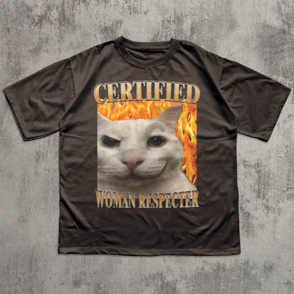 Certified Woman Respecter Funny Cat Meme T-shirt