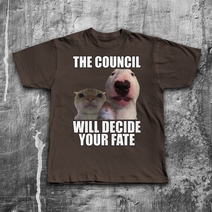 The Council Will Decide Your Fate Funny Cat Meme T-Shirt, Brainrot Shirt