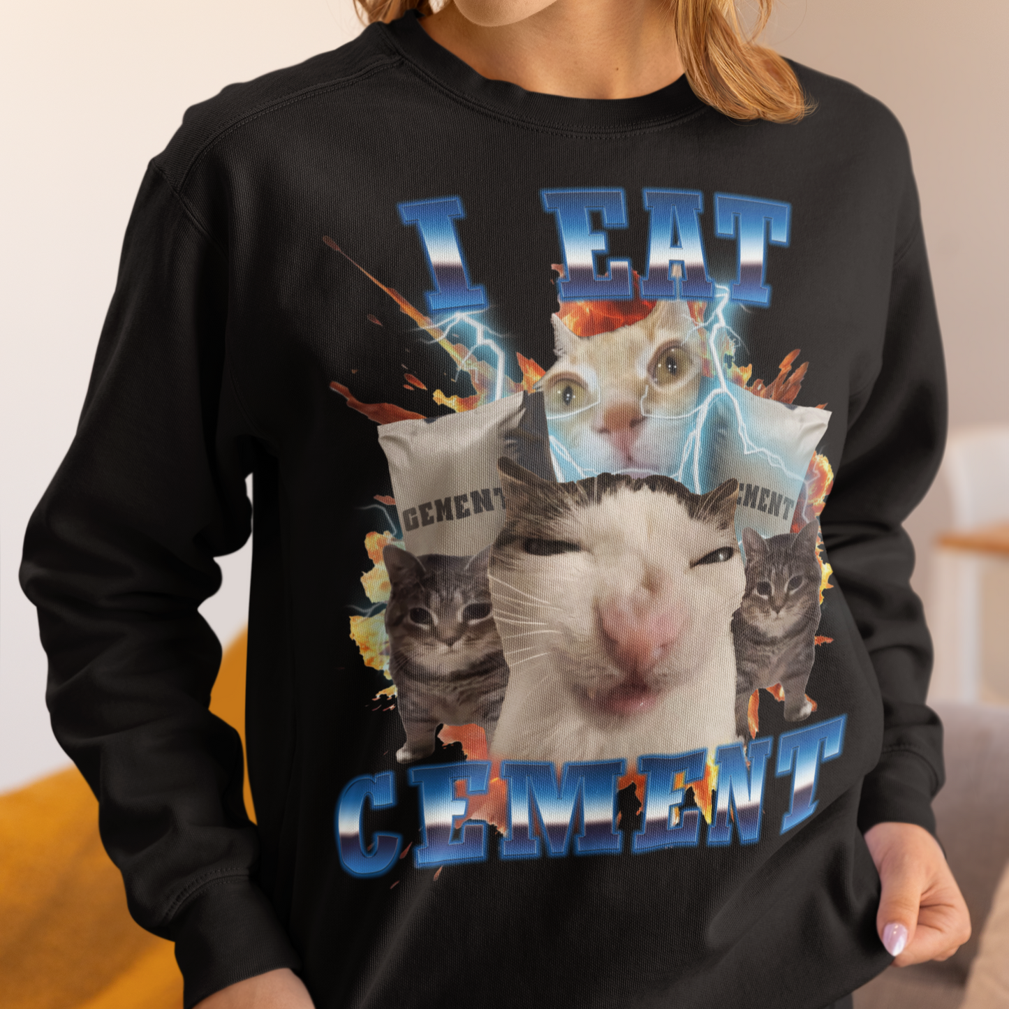 I Eat Cement Funny Cat Meme Tee Sweatshirt, Gift for Woman and Man, Stupid Gifts, Ugly Sweater
